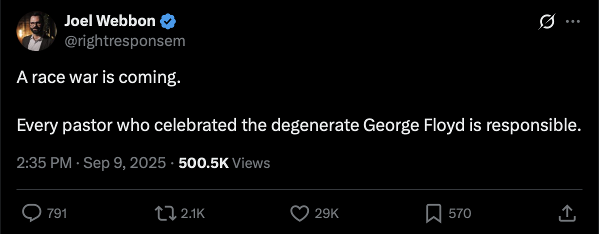 X post from Joel Webbon saying 'A race war is coming. Every pastor who celebrated the degenerate George Floyd is responsible.'
